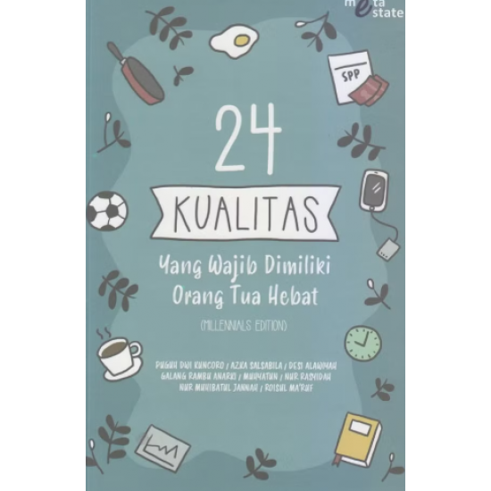 24 KUALITAS YANG WAJIB DIMILIKI ORANG TUA HEBAT (MILLENNIALS EDITION)