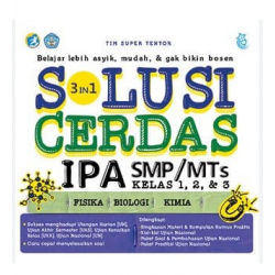 3 IN 1 SOLUSI CERDAS IPA SMP/MTS KELAS 1, 2 & 3