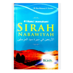 41 KUNCI MEMAHAMI SIRAH NABAWIYAH