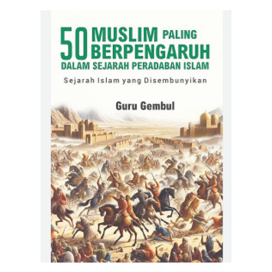 50 MUSLIM PALING BERPENGARUH DALAM SEJARAH PERADABAN ISLAM