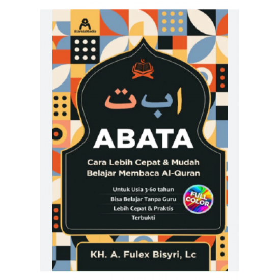 ABATA: CARA LEBIH CEPAT & MUDAH BELAJAR MEMBACA AL-QURAN