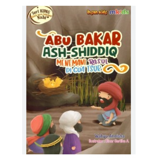 ABU BAKAR ASH-SHIDDIQ: MENEMANI RASUL DI GUA TSUR