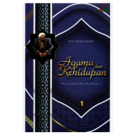 AGAMA DAN KEHIDUPAN: PESAN-PESAN INSPIRATIF JILID 1