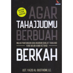 AGAR TAHAJJUDMU BERBUAH BERKAH