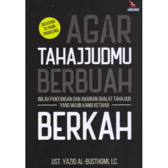 AGAR TAHAJJUDMU BERBUAH BERKAH
