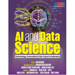 AI AND DATA SCIENCE: TECHNOLOGY, INNOVATION & USE CASES IN INDONESIA