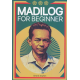 MADILOG FOR BEGINNER