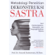 METODOLOGI PENELITIAN DEKONSTRUKSI SASTRA