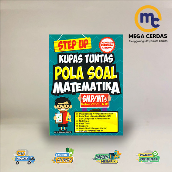 STEP UP KUPAS TUNTAS POLA SOAL MATEMATIKA SMP/MTS KELAS VII, VIII, & IX