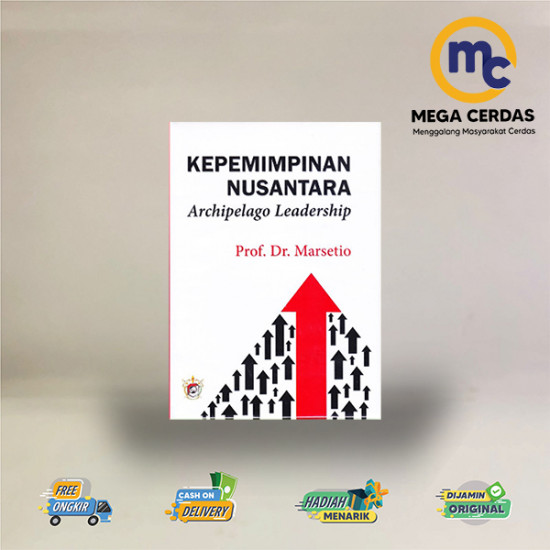 KEPEMIMPINAN NUSANTARA ARCHIPELAGO LEADERSHIP (HARD COVER)