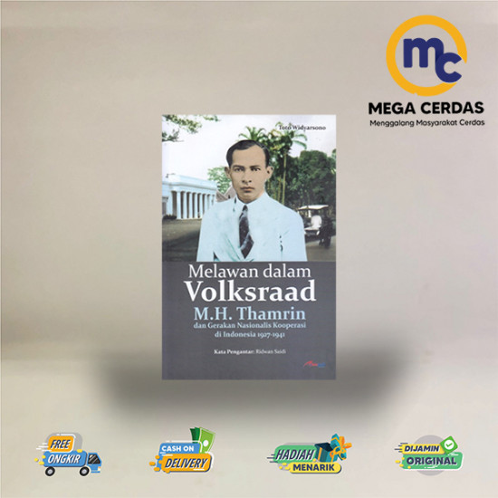 MELAWAN DALAM VOLKSRAAD M.H. THAMRIN