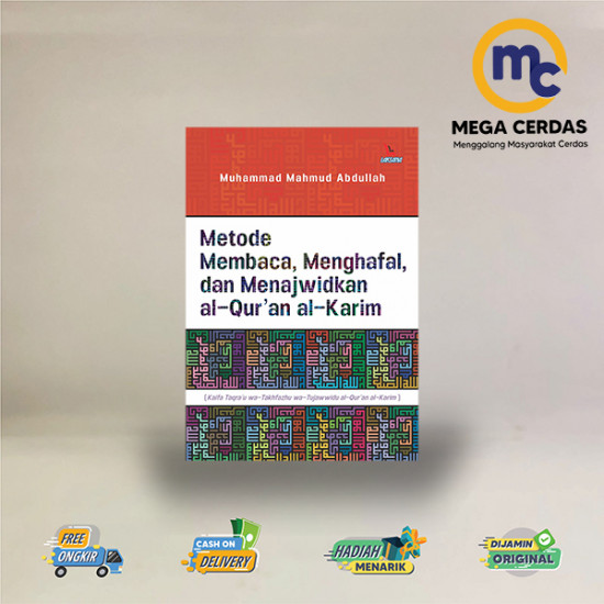 METODE MEMBACA, MENGHAFAL, DAN MENAJWIDKAN AL-QURAN AL-KARIM