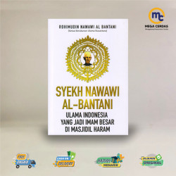 SYEKH NAWAWI AL-BANTANI ULAMA INDONESIA YANG JADI IMAM BESAR DI MASJIDIL HARAM (Promo 25.Ribu)
