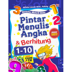 AKTIVITAS MOTORIK HALUS PINTAR MENULIS ANGKA & BERHITUNG 1-10