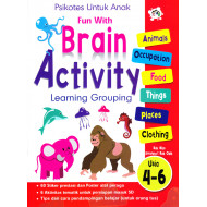 FUN WITH BRAIN ACTIVITY LEARNING GROUPING USIA 4-6