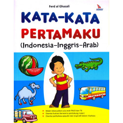 KATA-KATA PERTAMAKU ( INDONESIA-INGGRIS-ARAB )