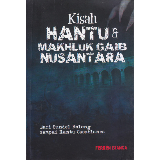 KISAH HANTU & MAKHLUK GAIB NUSANTARA