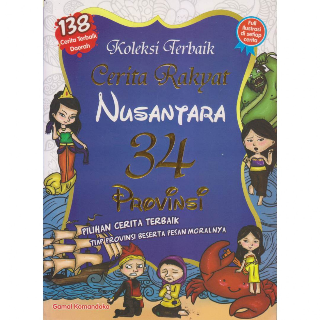 KOLEKSI TERBAIK CERITA RAKYAT NUSANTARA 34 PROVINSI