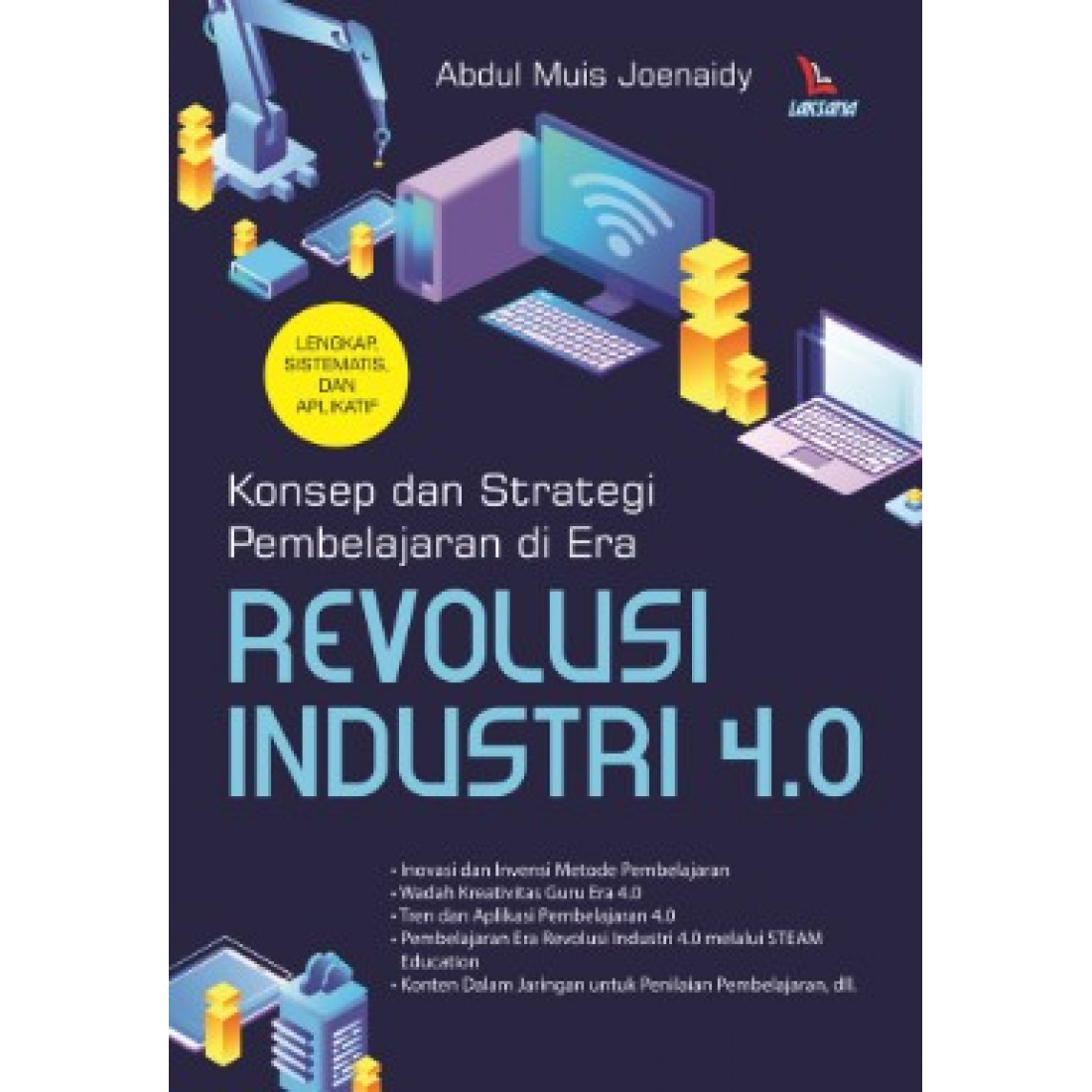 KONSEP DAN STRATEGI PEMBELAJARAN DI ERA REVOLUSI INDUSTRI 4.0