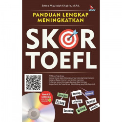 PANDUAN LENGKAP MENINGKATKAN SKOR TOEFL (FREE CD)
