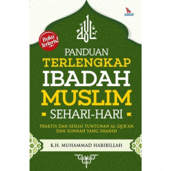 PANDUAN TERLENGKAP IBADAH MUSLIM SEHARI-HARI