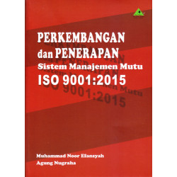 PERKEMBANGAN DAN PENERAPAN SISTEM MANAJEMEN MUTU ISO 9001 2015