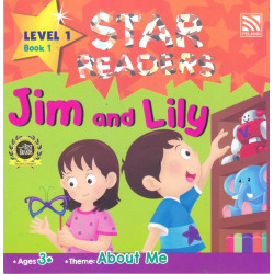 STAR READERS LEVEL 1 BOOK 1 - JIM AND LILY 3+