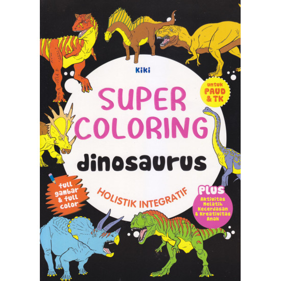 SUPER COLORING DINOSAURUS UNTUK PAUD & TK