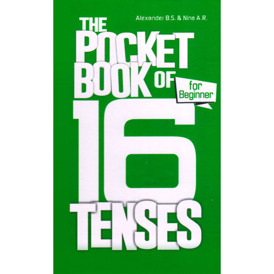 THE POCKET BOOK OF 16 TENSES FOR BEGINNER