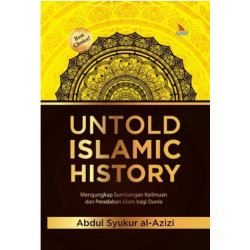 UNTOLD ISLAMIC HISTORY (HARD COVER)