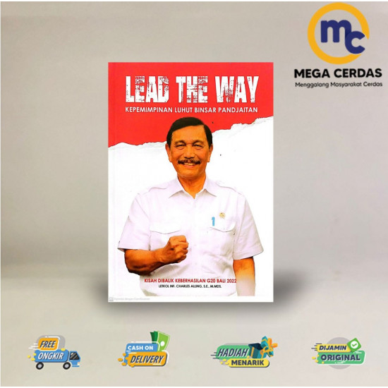 LEAD THE WAY: KEPEMIMPINAN LUHUT BINSAR PANDJAITAN